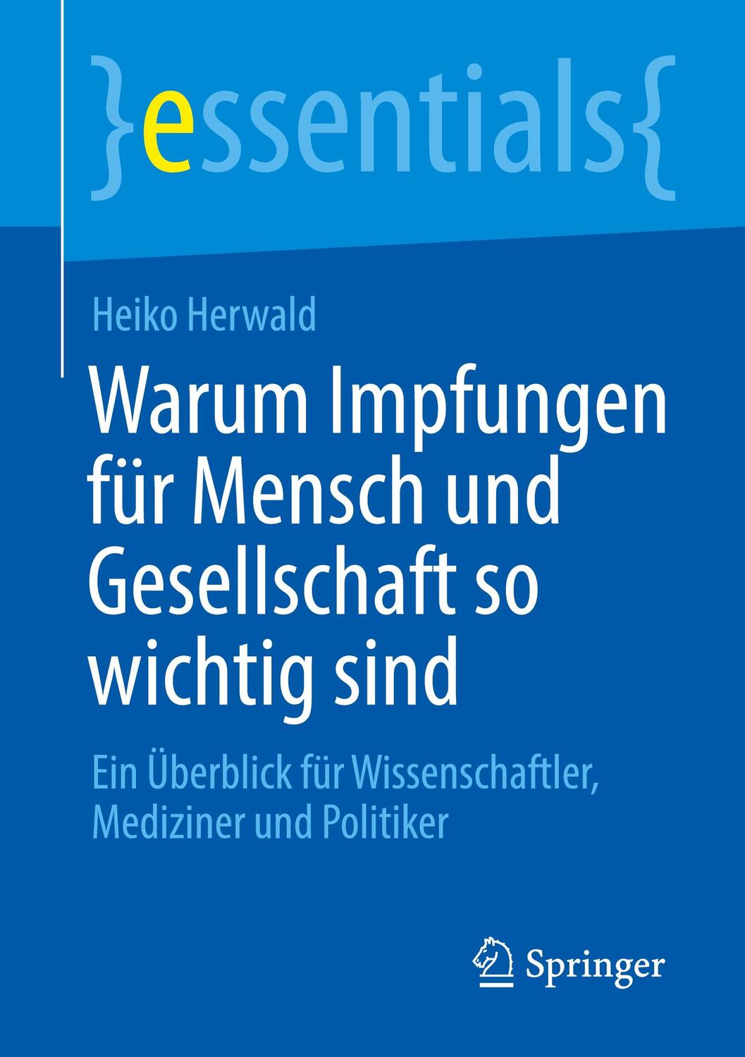 Cover: 9783658326340 | Warum Impfungen für Mensch und Gesellschaft so wichtig sind | Herwald