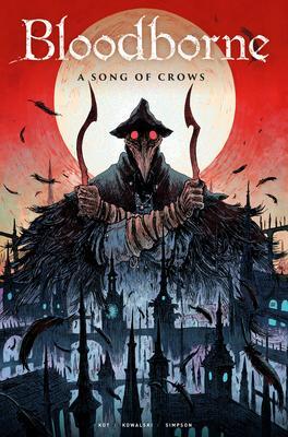 Cover: 9781787730144 | Bloodborne: A Song of Crows | Ales Kot | Taschenbuch | Englisch | 2019