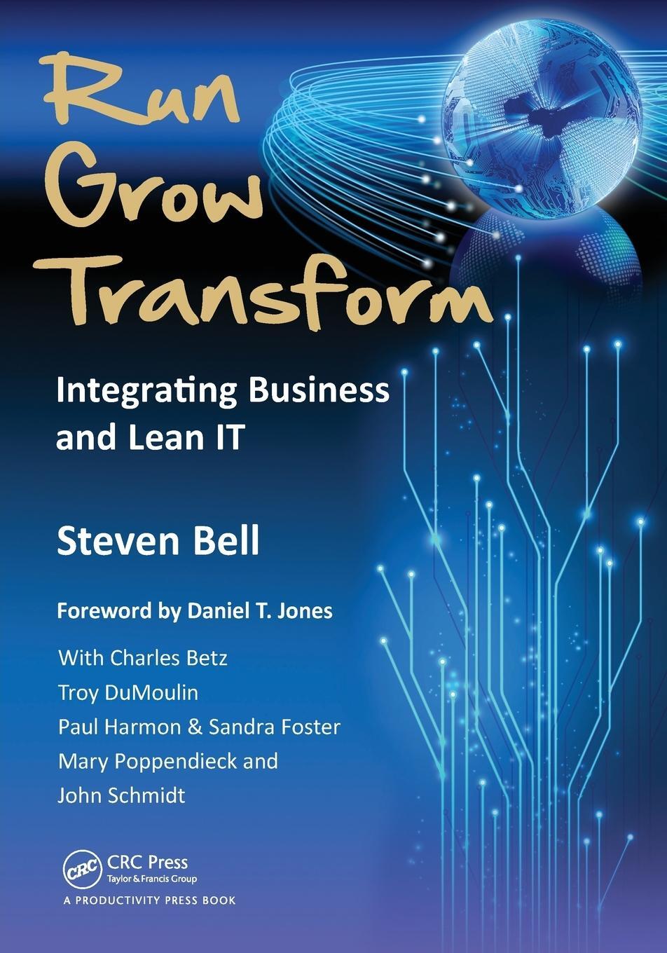 Cover: 9781466504493 | Run Grow Transform | Integrating Business and Lean IT | Steven C Bell