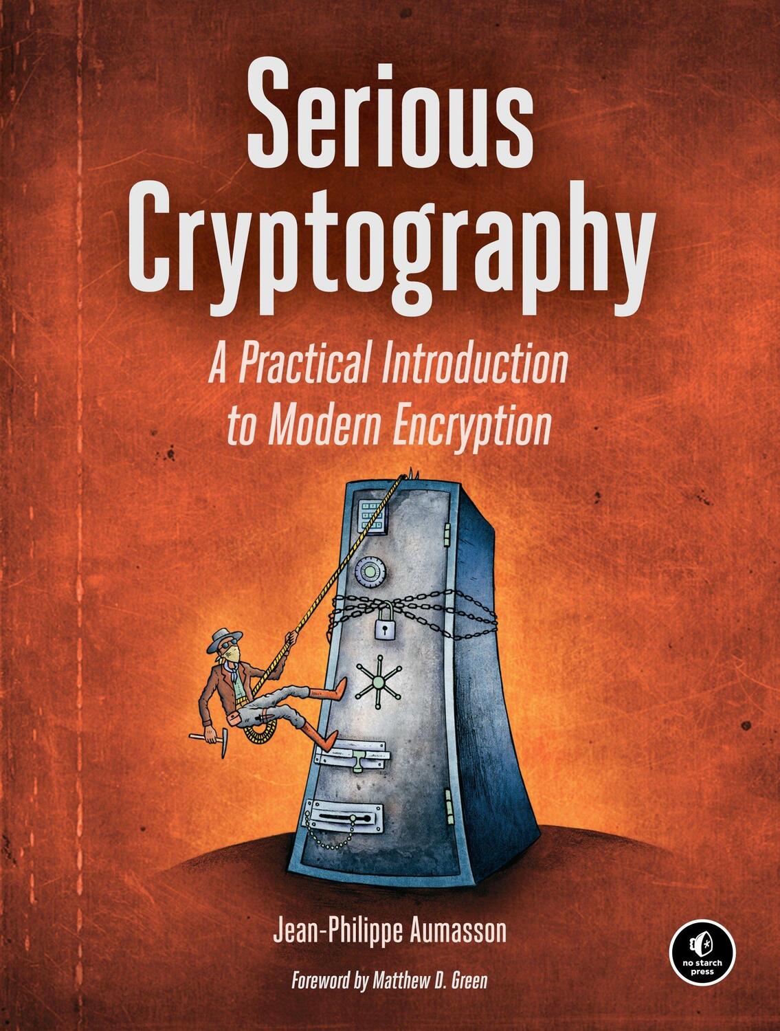 Cover: 9781593278267 | Serious Cryptography | A Practical Introduction to Modern Encryption