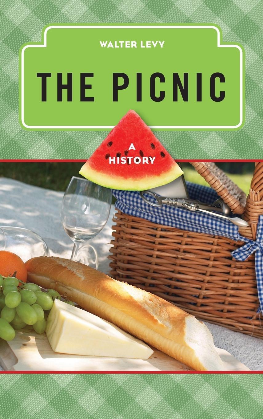 Cover: 9780759121805 | The Picnic | A History | Walter Levy | Buch | The Meals Series | 2013
