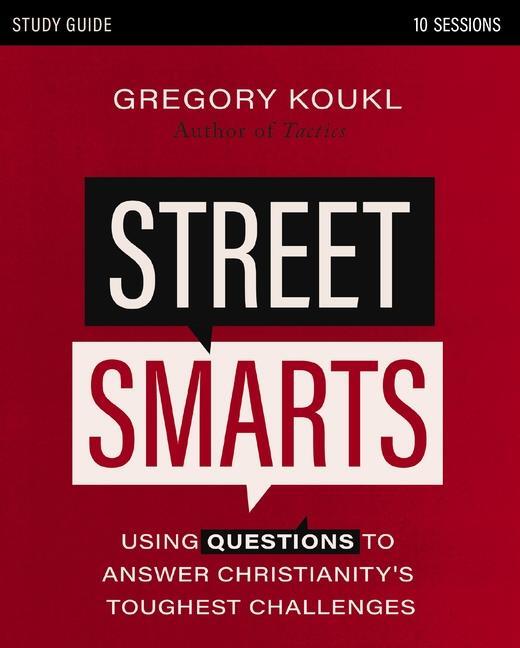 Cover: 9780310139164 | Street Smarts Study Guide | Gregory Koukl | Taschenbuch | 2023