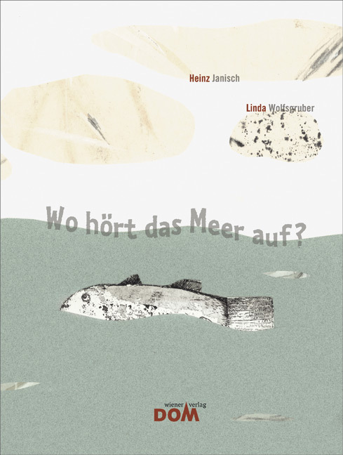 Cover: 9783702233709 | Wo hört das Meer auf? | Heinz Janisch | Buch | 28 S. | Deutsch | 2011