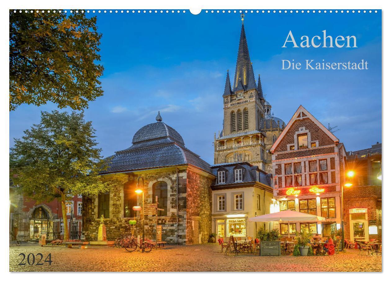 Cover: 9783675855687 | Aachen Die Kaiserstadt (Wandkalender 2024 DIN A2 quer), CALVENDO...