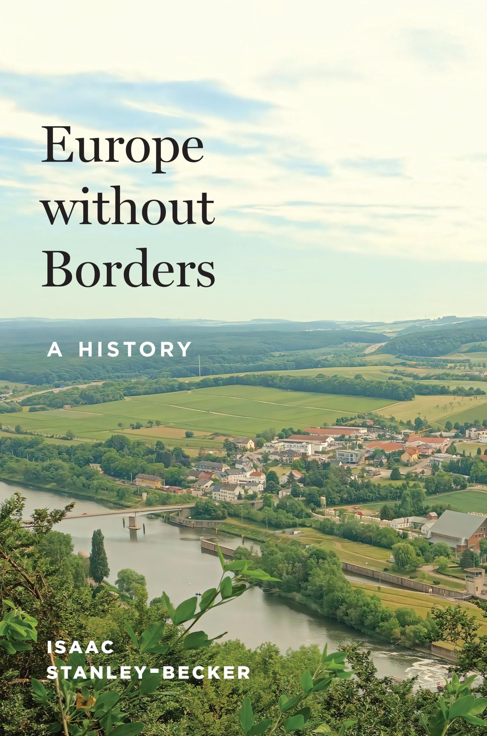 Cover: 9780691261768 | Europe without Borders | A History | Isaac Stanley-Becker | Buch