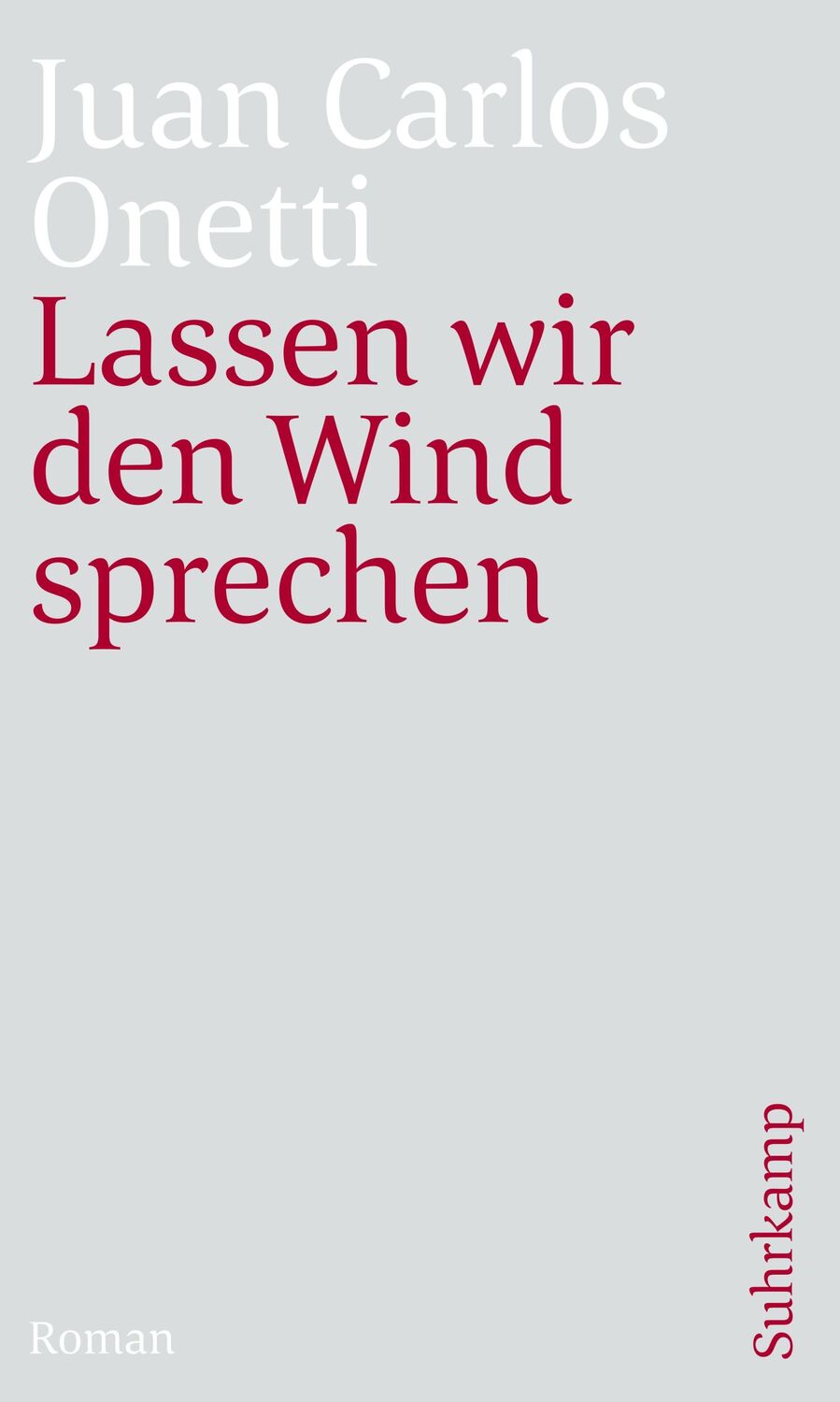 Cover: 9783518470442 | Lassen wir den Wind sprechen | Juan Carlos Onetti | Taschenbuch | 2023