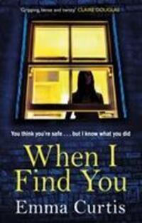 Cover: 9781784164003 | When I Find You | Emma Curtis | Taschenbuch | Kartoniert / Broschiert