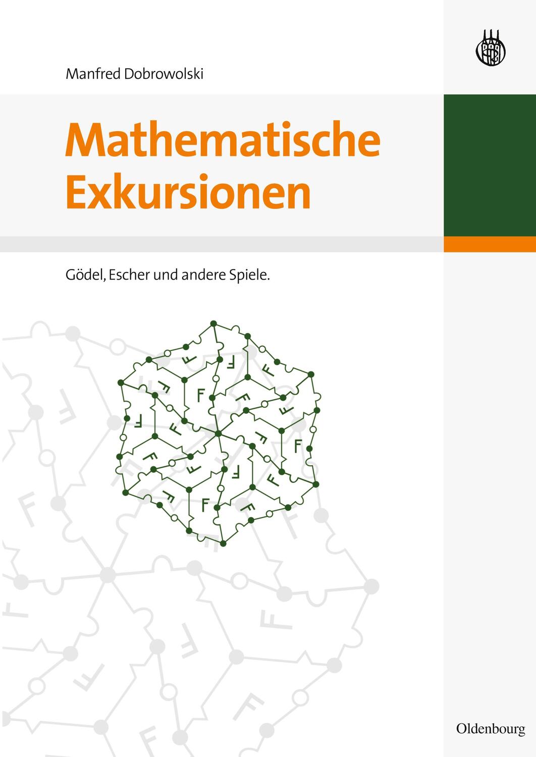 Cover: 9783486589092 | Mathematische Exkursionen | Gödel, Escher und andere Spiele | Buch