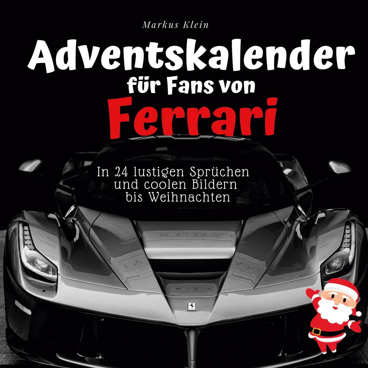Cover: 9783750526167 | Adventskalender für Fans von Ferrari | Markus Klein | Taschenbuch