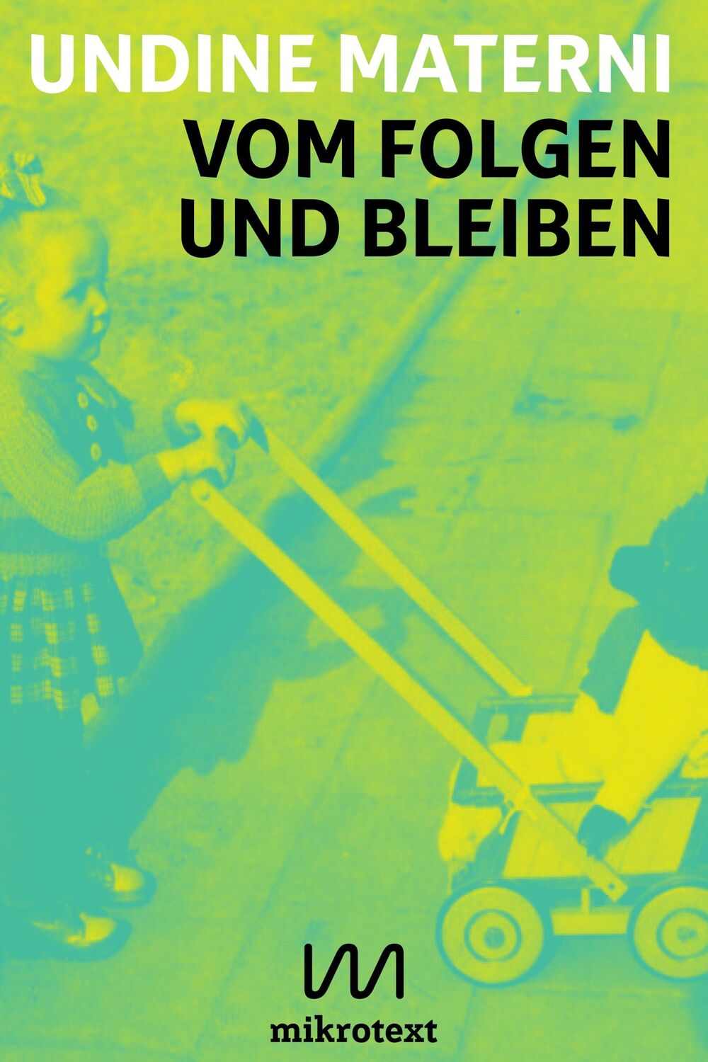 Cover: 9783948631369 | Vom Folgen und Bleiben | Erzählungen | Undine Materni | Buch | 96 S.