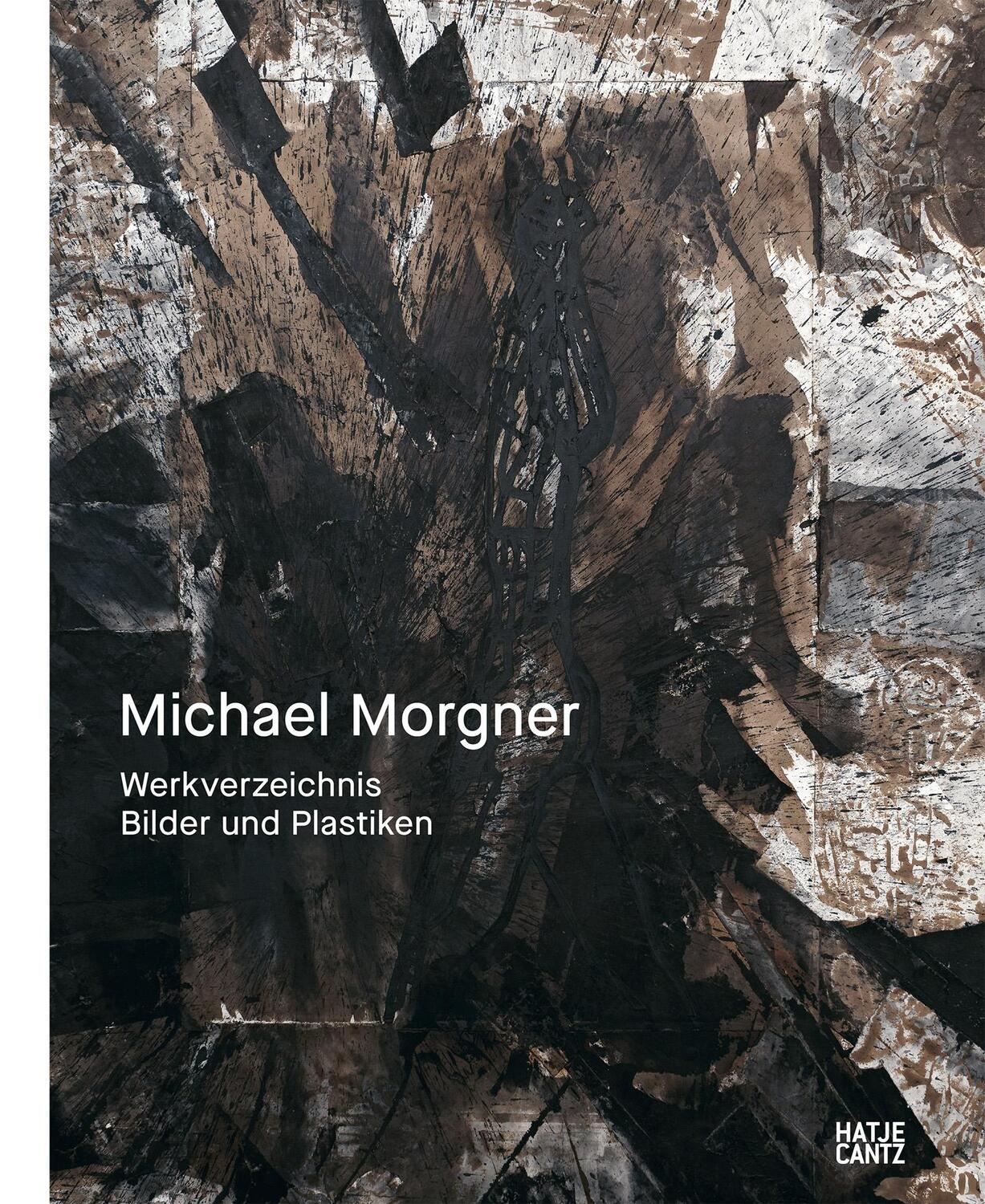 Cover: 9783775748391 | Michael Morgner | Werkverzeichnis. Gemälde und Plastiken | Weckerle