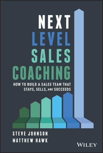 Cover: 9781119685487 | Next Level Sales Coaching | Steve Johnson (u. a.) | Buch | 224 S.