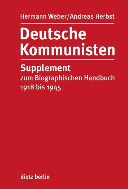 Cover: 9783320022952 | Deutsche Kommunisten | Hermann Weber (u. a.) | Buch | Deutsch | 2013