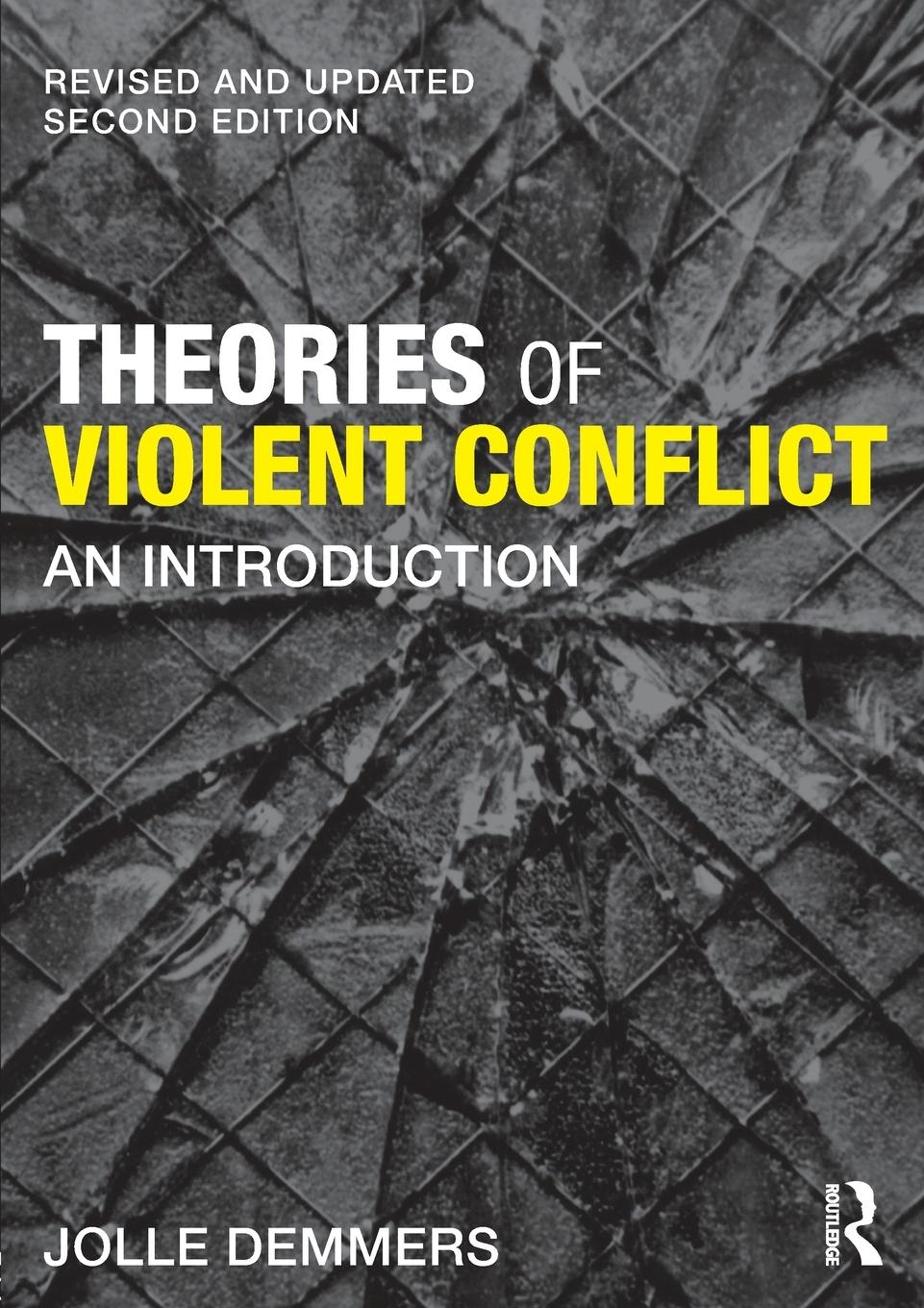 Cover: 9781138856400 | Theories of Violent Conflict | An Introduction | Jolle Demmers | Buch