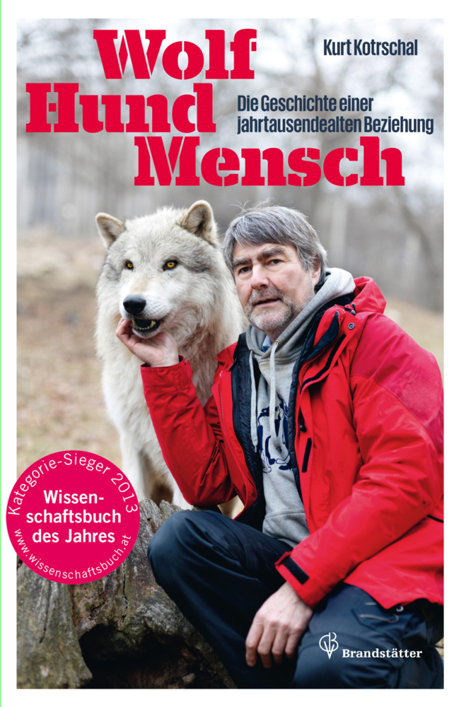 Cover: 9783850336758 | Wolf - Hund - Mensch | Kurt Kotrschal | Buch | 232 S. | Deutsch | 2012