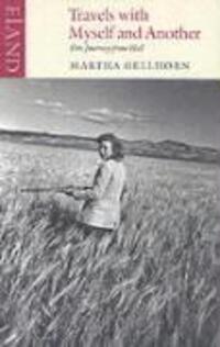 Cover: 9780907871774 | Travels with Myself and Another | Martha Gellhorn | Taschenbuch | 2002