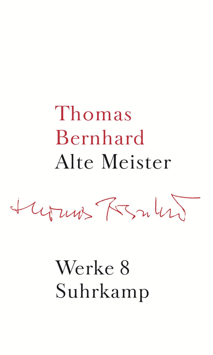 Cover: 9783518415085 | Werke in 22 Bänden | Band 8: Alte Meister | Thomas Bernhard | Buch