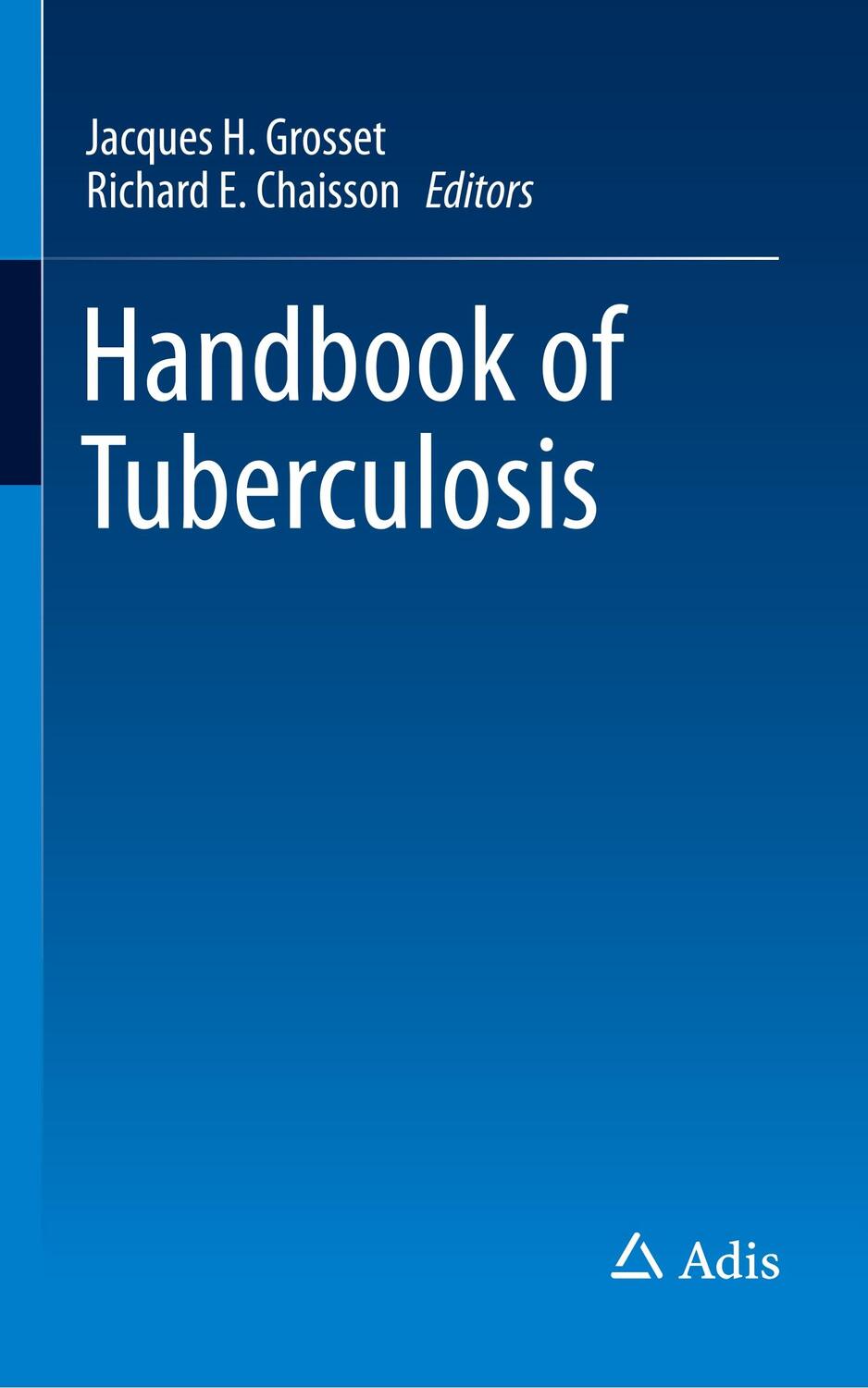 Cover: 9783319262710 | Handbook of Tuberculosis | Richard E. Chaisson (u. a.) | Taschenbuch