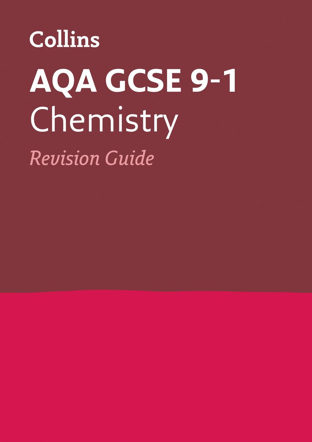 Cover: 9780008160685 | AQA GCSE 9-1 Chemistry Revision Guide | Collins Gcse | Taschenbuch