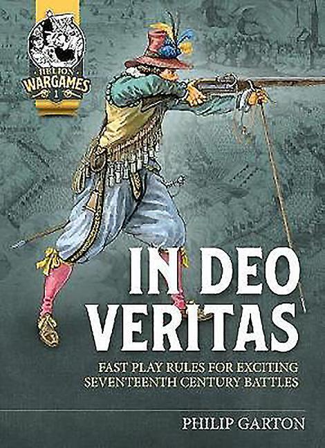 Cover: 9781913336097 | In Deo Veritas: Fast Play Rules for Exciting Seventeenth Century...