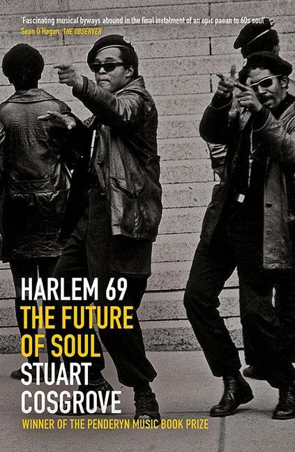 Cover: 9781846974748 | Harlem 69 | The Future of Soul | Stuart Cosgrove | Taschenbuch | 2019