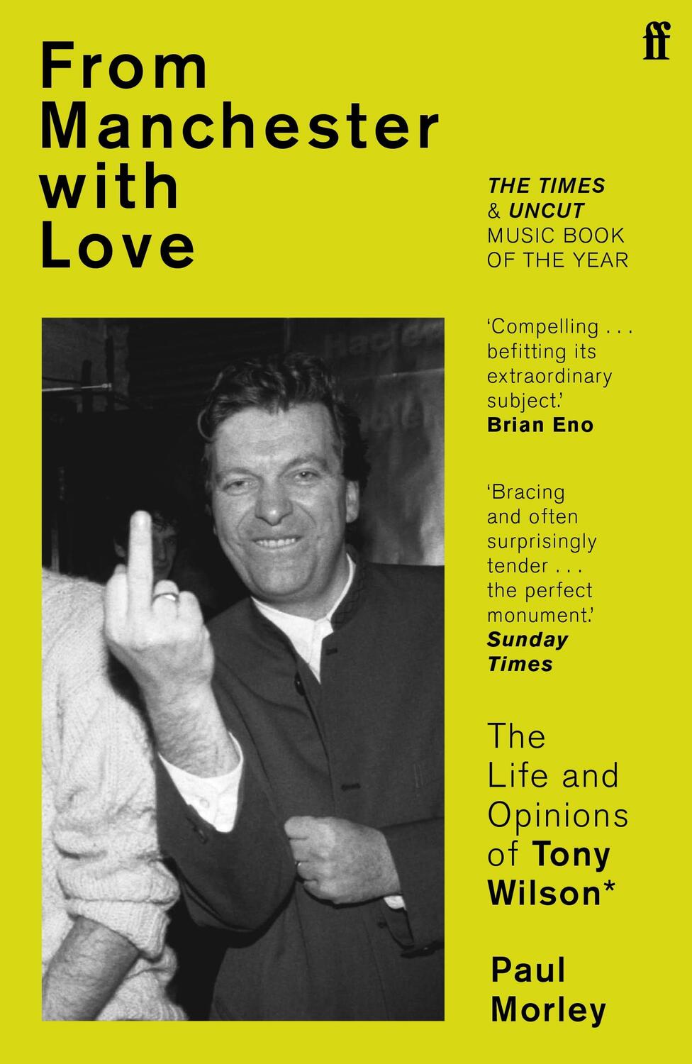 Cover: 9780571252503 | From Manchester with Love | The Life and Opinions of Tony Wilson