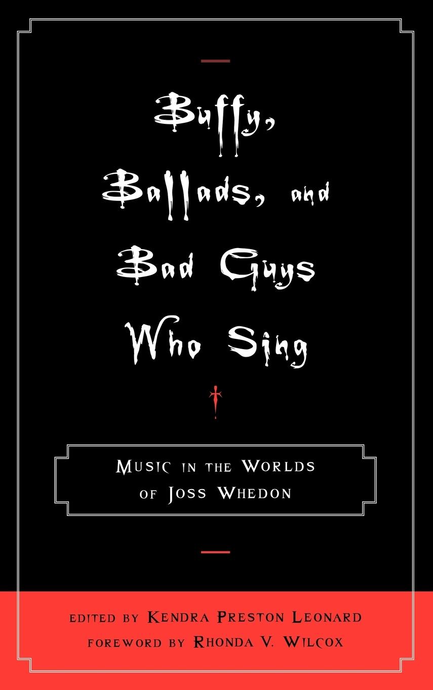 Cover: 9780810869455 | Buffy, Ballads, and Bad Guys Who Sing | Kendra Preston Leonard | Buch