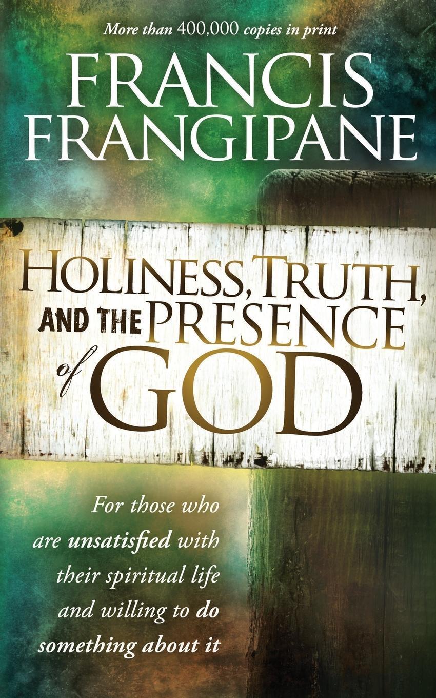 Cover: 9781616382032 | Holiness, Truth, and the Presence of God | Francis Frangipane | Buch