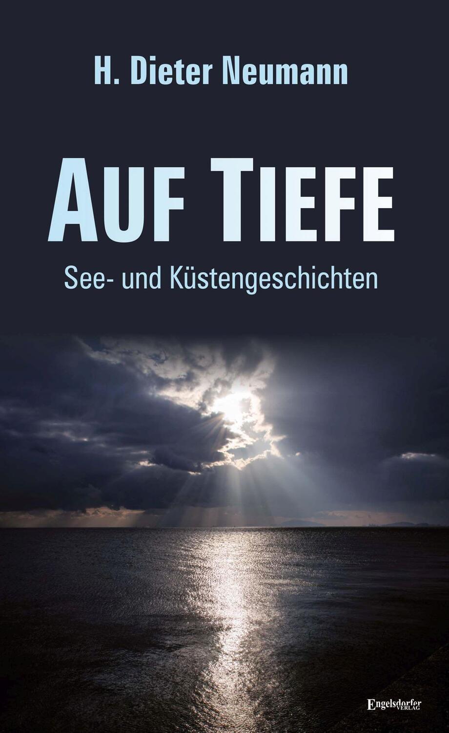 Cover: 9783969404591 | Auf Tiefe | See- und Küstengeschichten | H. Dieter Neumann | Buch