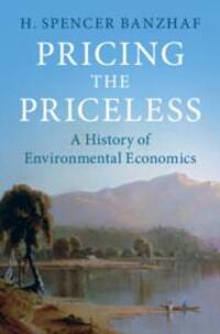 Cover: 9781108792066 | Pricing the Priceless | A History of Environmental Economics | Banzhaf