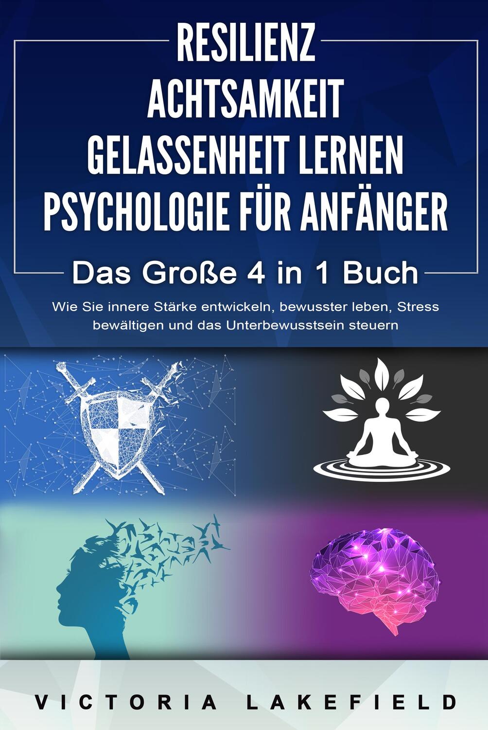 Cover: 9783989370777 | RESILIENZ - ACHTSAMKEIT - GELASSENHEIT LERNEN - PSYCHOLOGIE FÜR...