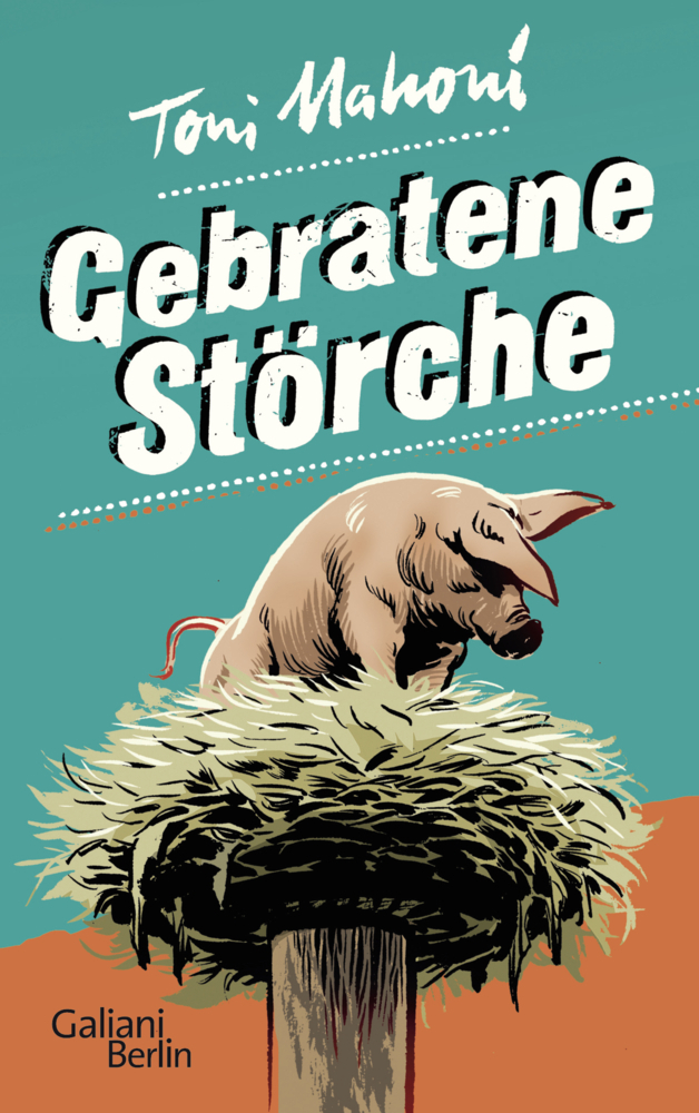 Cover: 9783869710099 | Gebratene Störche | Toni Mahoni | Taschenbuch | 2010