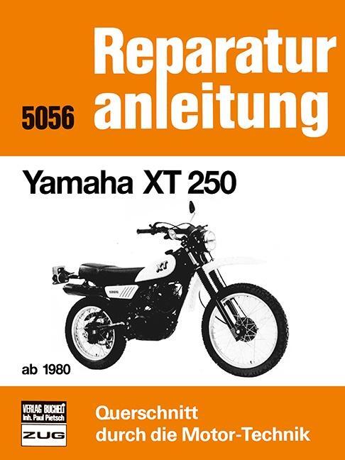 Cover: 9783716816356 | Yamaha XT 250 ab 1980 | Reprint der 7. Auflage 1989 | Taschenbuch