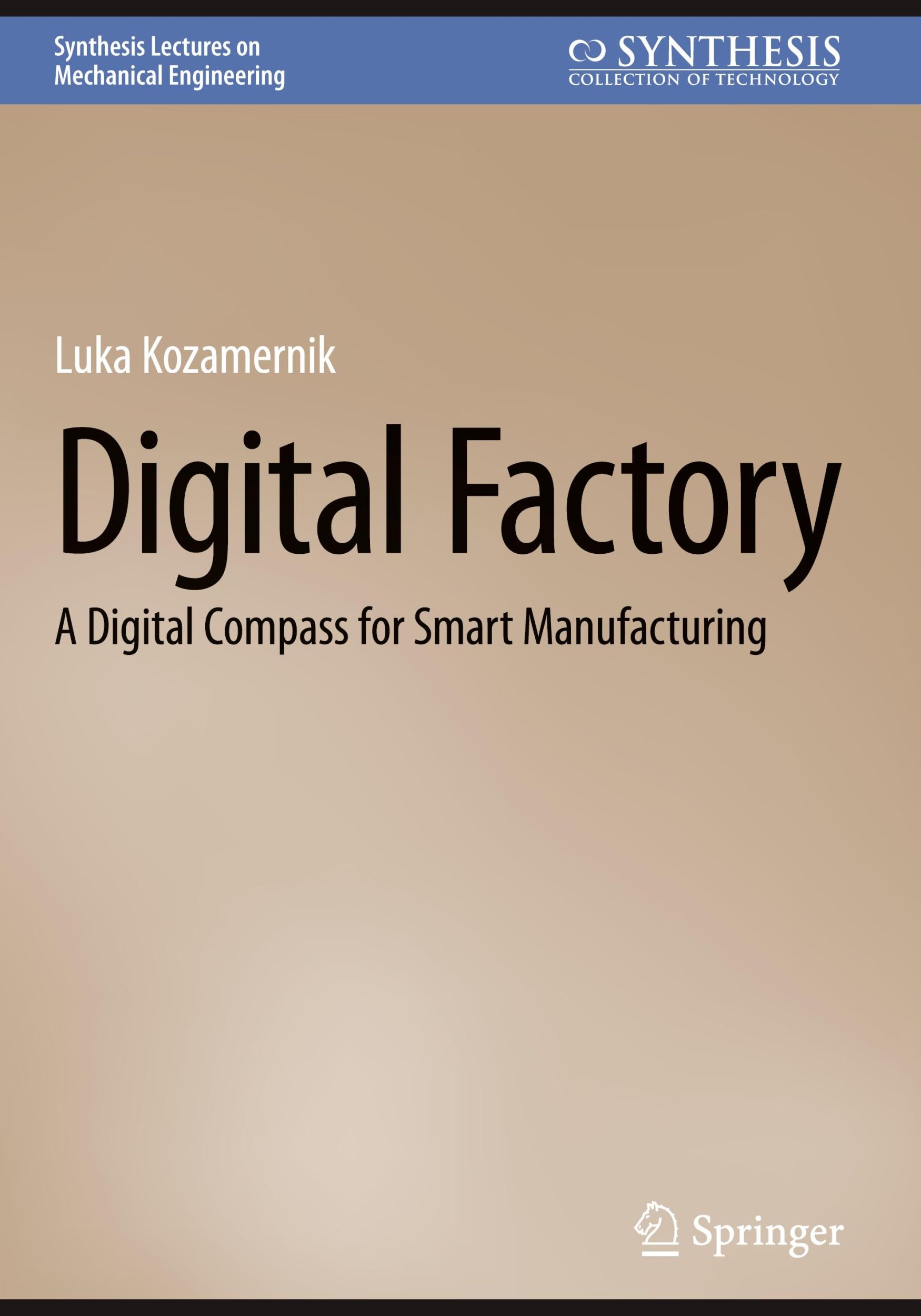 Cover: 9783031510700 | Digital Factory | A Digital Compass for Smart Manufacturing | Buch