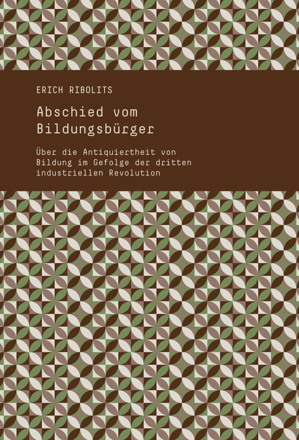 Cover: 9783854096948 | Abschied vom Bildungsbürger | Erich Ribolits | Taschenbuch | 168 S.