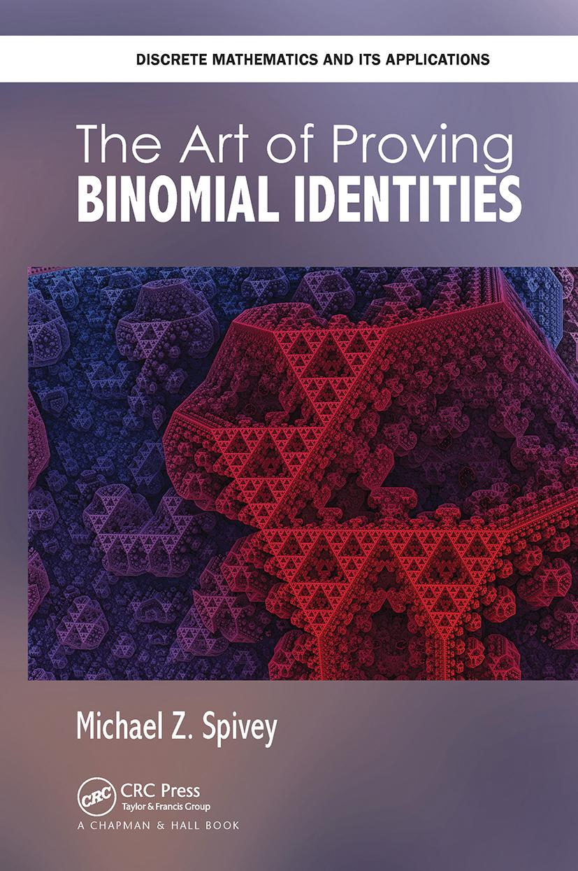 Cover: 9781032475585 | The Art of Proving Binomial Identities | Michael Z. Spivey | Buch