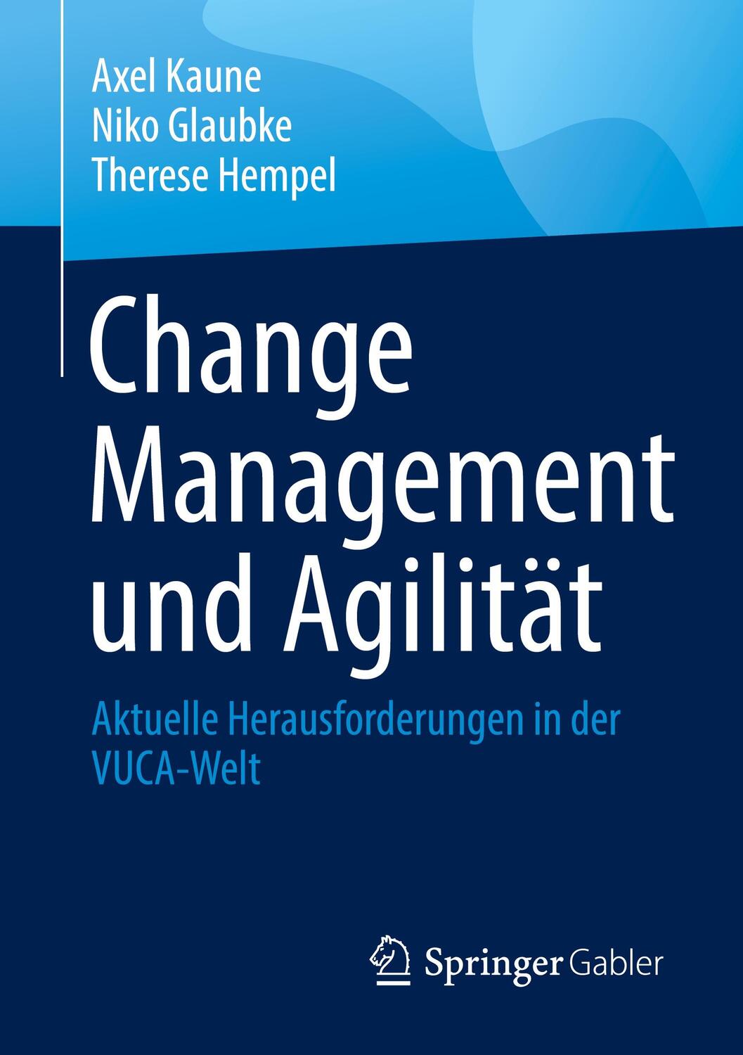 Cover: 9783658352356 | Change Management und Agilität | Kaune | Taschenbuch | XI | Deutsch