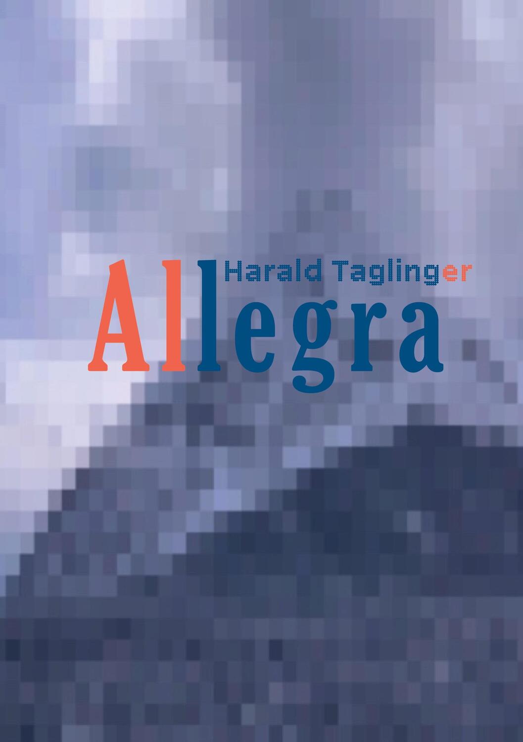 Cover: 9783758382147 | Allegra | Harald Taglinger | Buch | HC gerader Rücken kaschiert | 2024