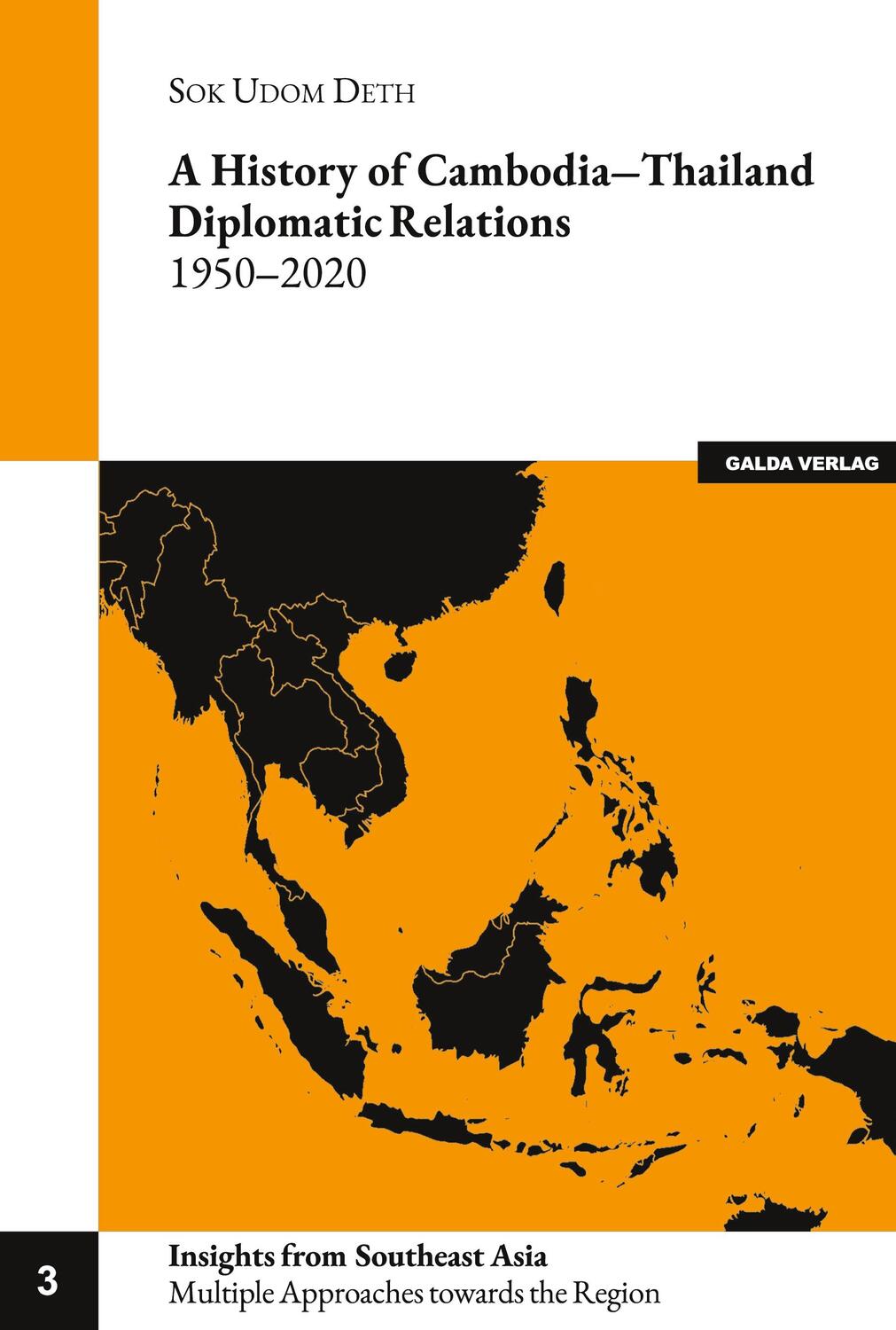 Cover: 9783962031299 | A history of Cambodia-Thailand Diplomatic Relations 1950-2020 | Deth