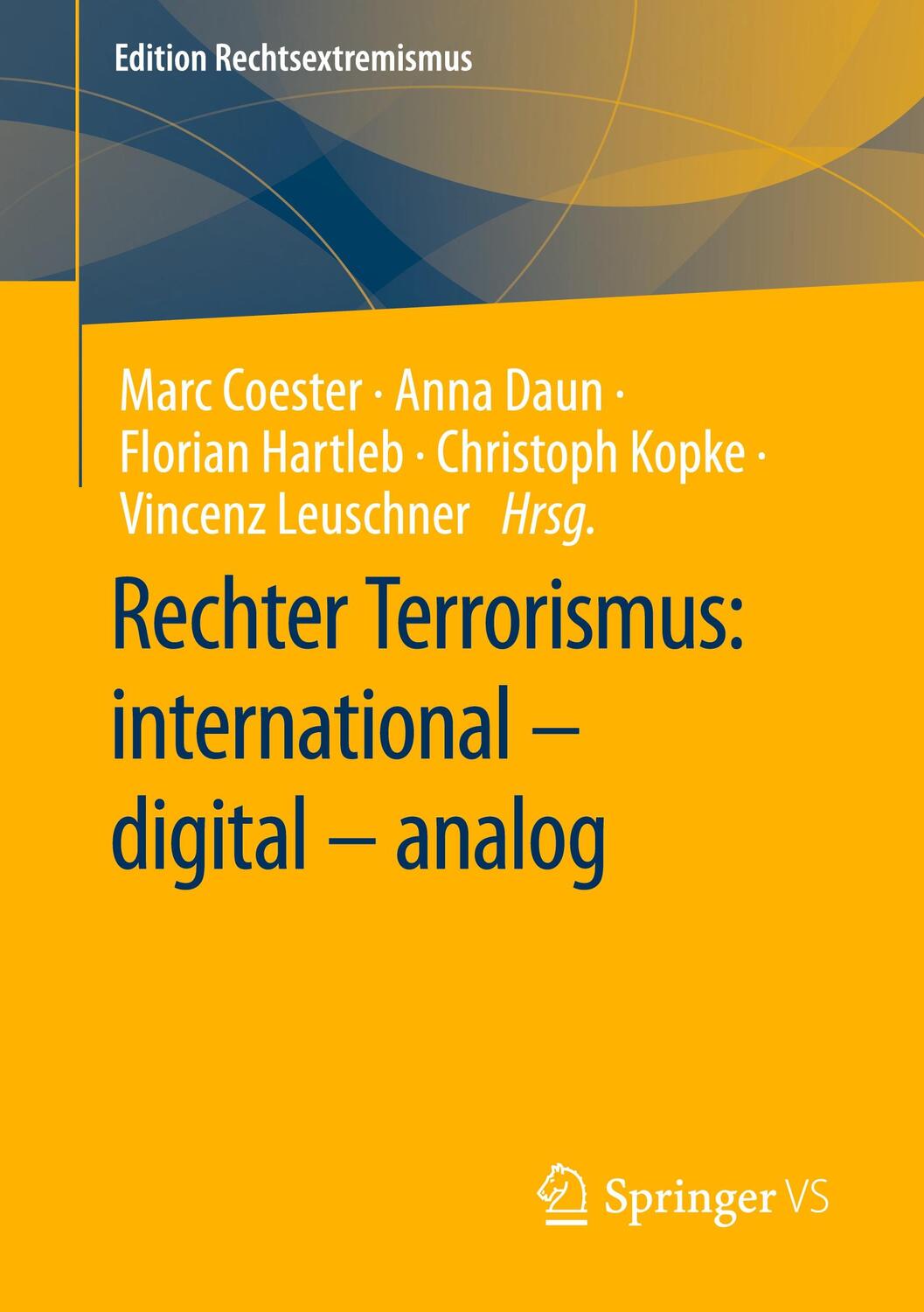 Cover: 9783658403959 | Rechter Terrorismus: international ¿ digital ¿ analog | Taschenbuch