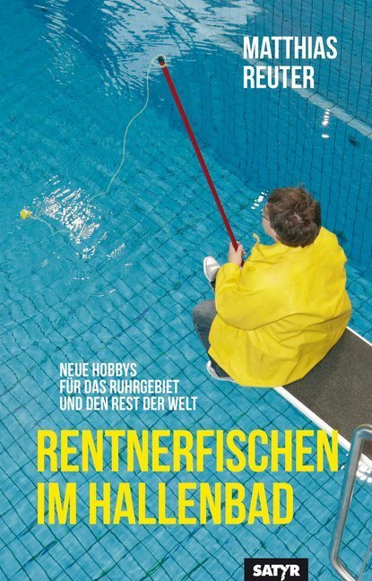Cover: 9783947106349 | Rentnerfischen im Hallenbad | Matthias Reuter | Taschenbuch | Deutsch