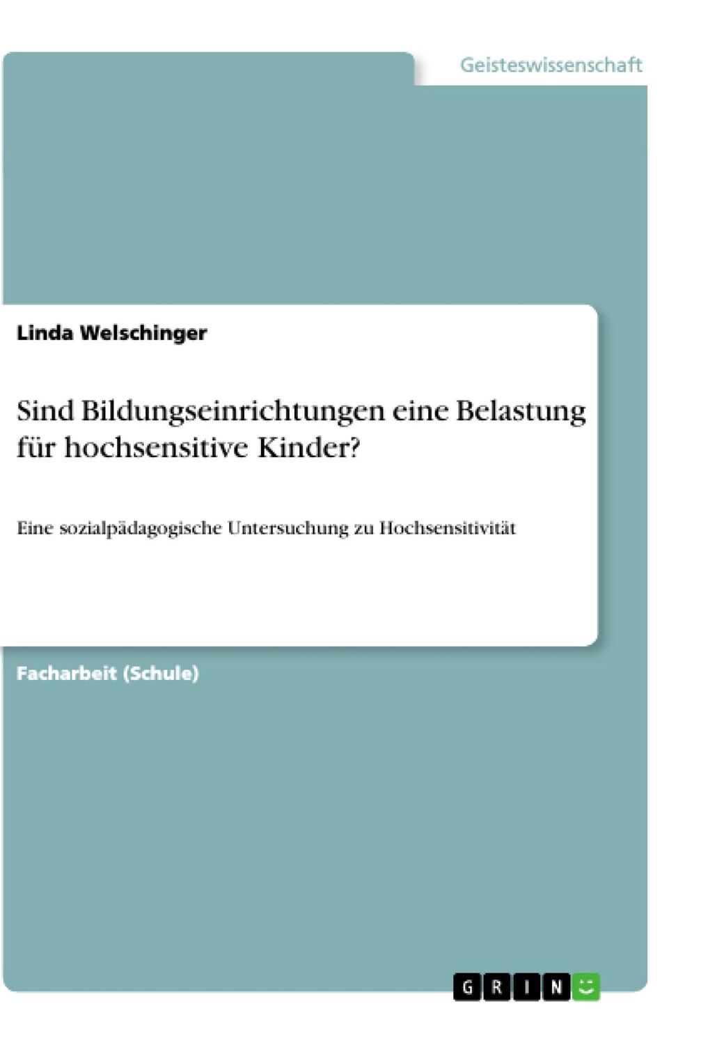 Cover: 9783668983748 | Sind Bildungseinrichtungen eine Belastung für hochsensitive Kinder?