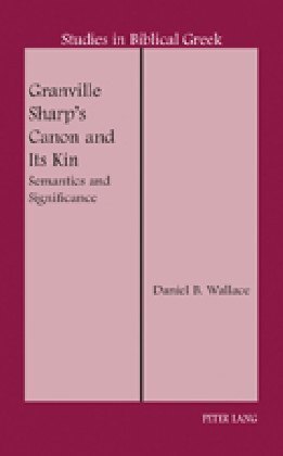 Cover: 9780820433424 | Granville Sharp's Canon and Its Kin | Semantics and Significance