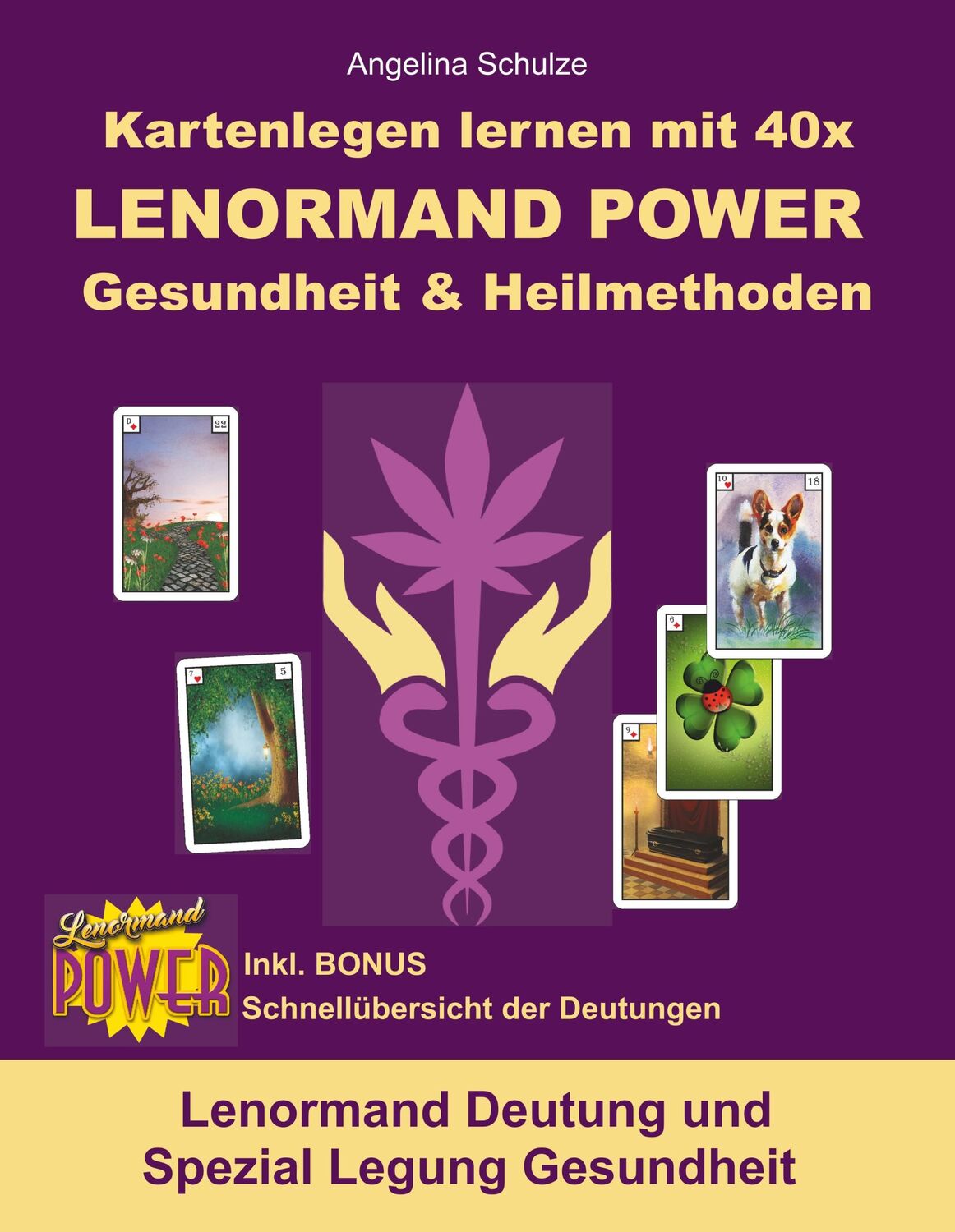 Cover: 9783943729924 | Kartenlegen lernen mit 40x LENORMAND POWER Gesundheit &amp; Heilmethoden