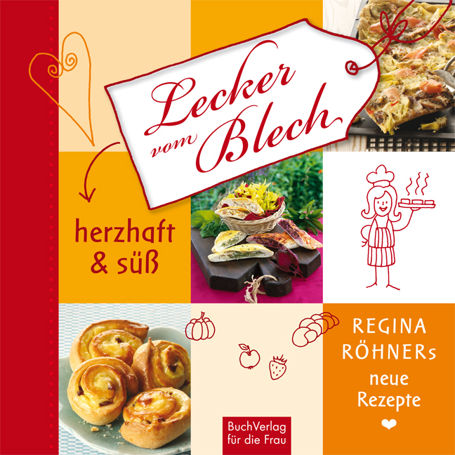 Cover: 9783897984424 | Lecker vom Blech. Herzhaft & Süß | Regina Röhners neue Rezepte | Buch