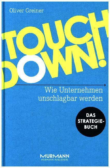Cover: 9783867746090 | Touchdown | Wie Unternehmen unschlagbar werden. Das Strategiebuch