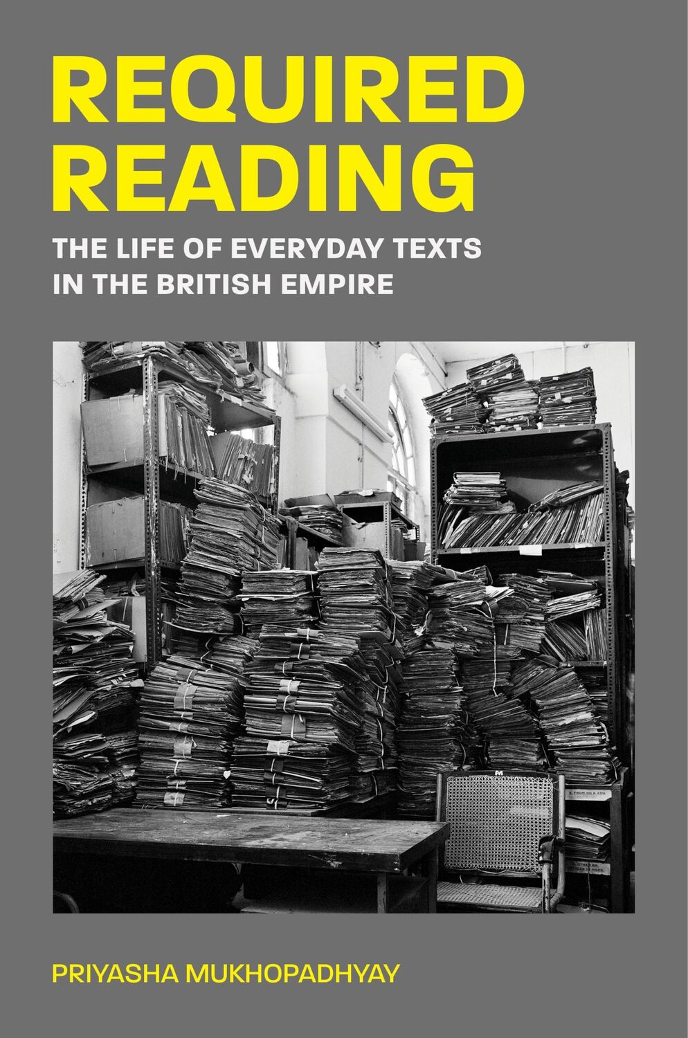 Cover: 9780691257709 | Required Reading | The Life of Everyday Texts in the British Empire