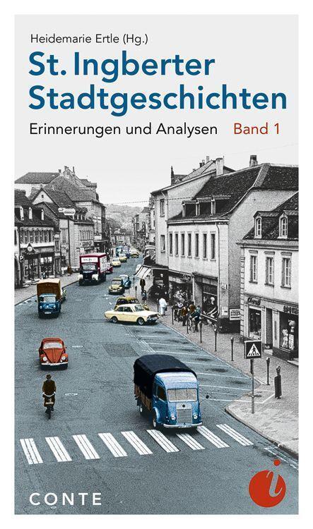 Cover: 9783956022432 | St. Ingberter Stadtgeschichten | Erinnerungen und Analysen | Ertle