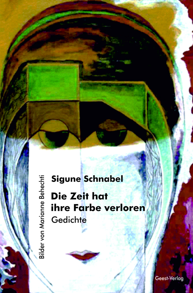 Cover: 9783866859562 | Die Zeit hat ihre Farbe verloren | Gedichte | Sigune Schnabel | Buch