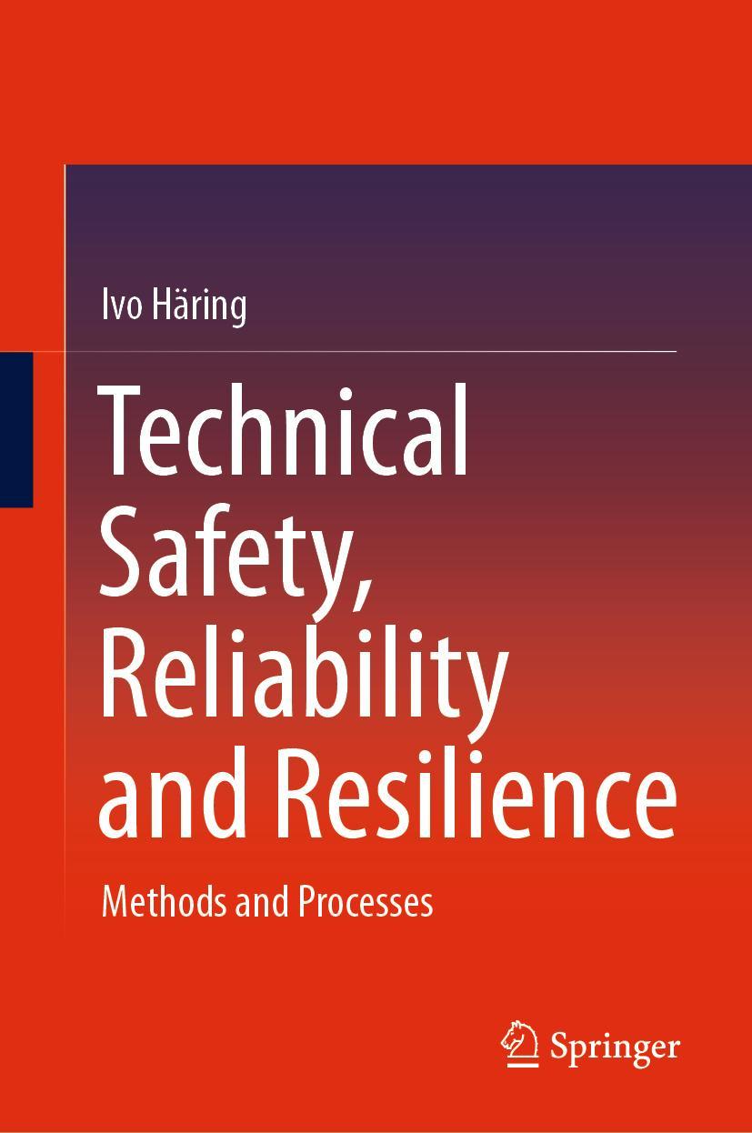 Cover: 9789813342712 | Technical Safety, Reliability and Resilience | Methods and Processes